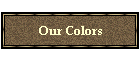 Our Colors